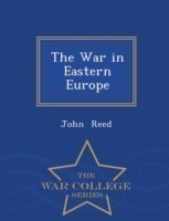 War in Eastern Europe - War College Series