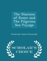 Stacions of Rome and the Pilgrims Sea-Voyage - Scholar's Choice Edition