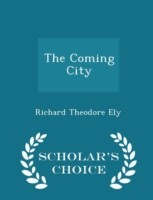 Coming City - Scholar's Choice Edition