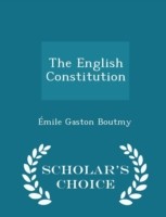 English Constitution - Scholar's Choice Edition