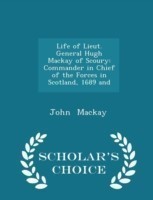 Life of Lieut. General Hugh MacKay of Scoury