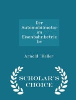 Automobilmotor Im Eisenbahnbetriebe - Scholar's Choice Edition