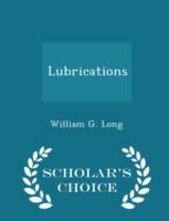 Lubrications - Scholar's Choice Edition
