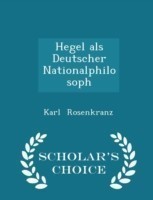 Hegel ALS Deutscher Nationalphilosoph - Scholar's Choice Edition