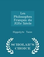 Les Philosophes Francais Du Xixe Siecle - Scholar's Choice Edition