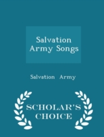 Salvation Army Songs - Scholar's Choice Edition