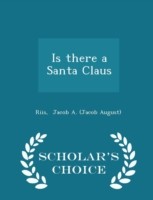 Is There a Santa Claus - Scholar's Choice Edition