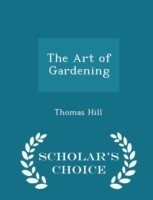 Art of Gardening - Scholar's Choice Edition