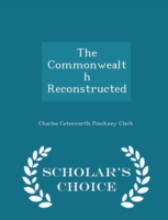 Commonwealth Reconstructed - Scholar's Choice Edition