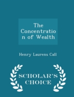 Concentration of Wealth - Scholar's Choice Edition