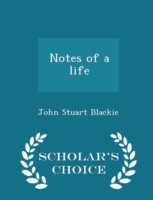 Notes of a Life - Scholar's Choice Edition