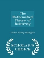 Mathematical Theory of Relativity - Scholar's Choice Edition