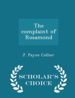 Complaint of Rosamond - Scholar's Choice Edition