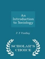 Introduction to Sociology - Scholar's Choice Edition