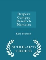 Drapers Compay Research Memolrs - Scholar's Choice Edition