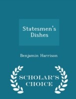 Statesmen's Dishes - Scholar's Choice Edition