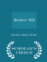 Bunker Hill - Scholar's Choice Edition