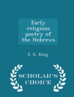 Early Religious Poetry of the Hebrews - Scholar's Choice Edition