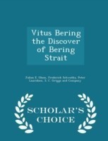 Vitus Bering the Discover of Bering Strait - Scholar's Choice Edition