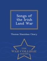 Songs of the Irish Land War - War College Series