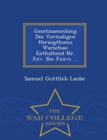 Gesetzsammlung Des Vormaligen Herzogthums Warschau