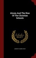 Alcuin and the Rise of the Christian Schools