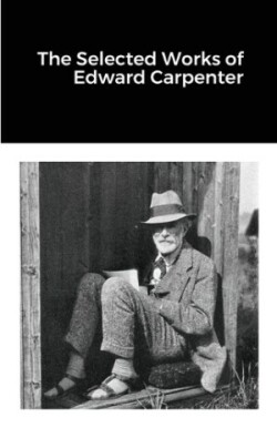 Selected Works of Edward Carpenter