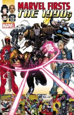 Marvel Firsts: The 1990s Vol. 2