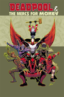 Deadpool & The Mercs for Money Vol. 1