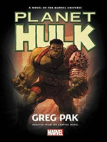 Hulk: Planet Hulk Prose Novel