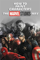How to Paint Characters the Marvel Studios Way