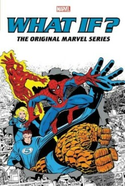 What If?: The Original Marvel Series Omnibus Vol. 1 Spider-Man/Fantastic Spider-Man/Fantastic Four Cover