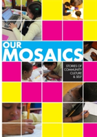 Our Mosaics: Stories of Community, Culture, and Self
