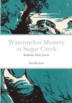 Watermelon Mystery at Sugar Creek