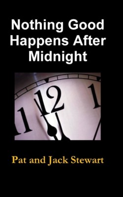 Nothing Good Happens After Midnight: The Autobiography of a Family