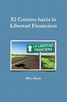 EL Camino hacia la Libertad Financiera