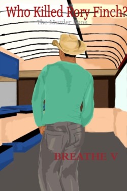 Breathe V: Who Killed Rory Finch?