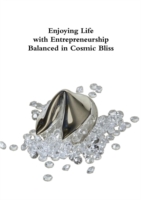 Enjoying Life with Entrepreneurship Balanced in Cosmic Bliss