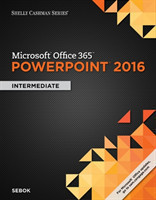 Shelly Cashman Series� Microsoft� Office 365 & PowerPoint 2016