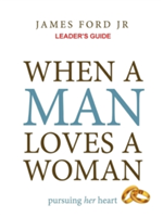 When a Man Loves a Woman Leader's Guide