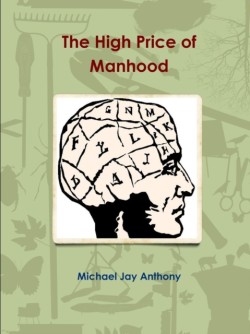 High Price of Manhood