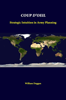 Coup D'oeil: Strategic Intuition in Army Planning