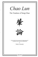 Chao Lun - the Treatises of Seng-Chao