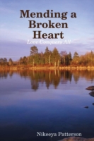 Mending a Broken Heart: Love Conquers All