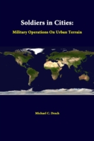 Soldiers in Cities: Military Operations on Urban Terrain