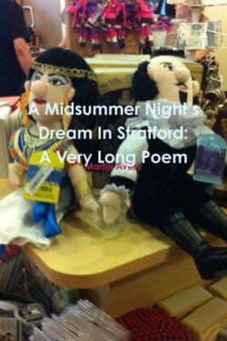 Midsummer Night's Dream in Stratford: A Very Long Poem