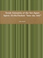 Torah Gematria of the Set-Apart Spirit: El-Hathobeh "into the Ark"