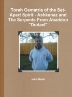 Torah Gematria of the Set-Apart Spirit - Ashkenaz and The Serpents From Abaddon "Dudael"