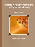Eastern Kentucky Marriages in Clintwood, Virginia - Volume Three