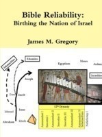 Bible Reliability: Birthing the Nation of Israel